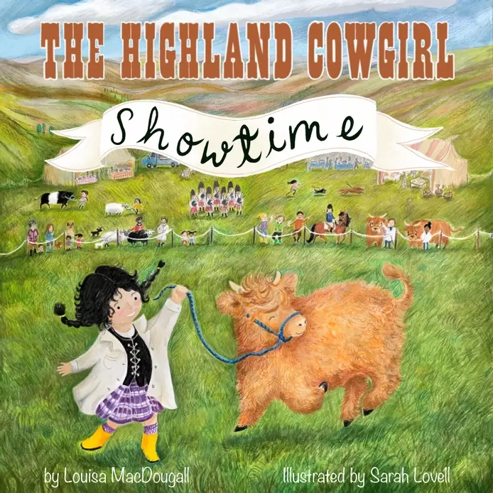 an illustration for a picture book called The Highland Cowgirl - Showtime, the cover features an illustration of a girl dancing with a highland calf. The are dancing in a field at a highland show. in the background are tents, marquees, people, animals and
